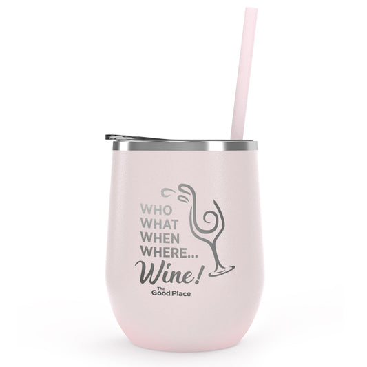 The Good Place Who, What, When, Where, Wine Laser Engraved Wine Tumbler with Straw