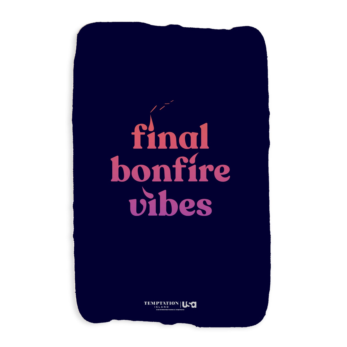 Temptation Island Final Bonfire Vibes Sherpa Blanket