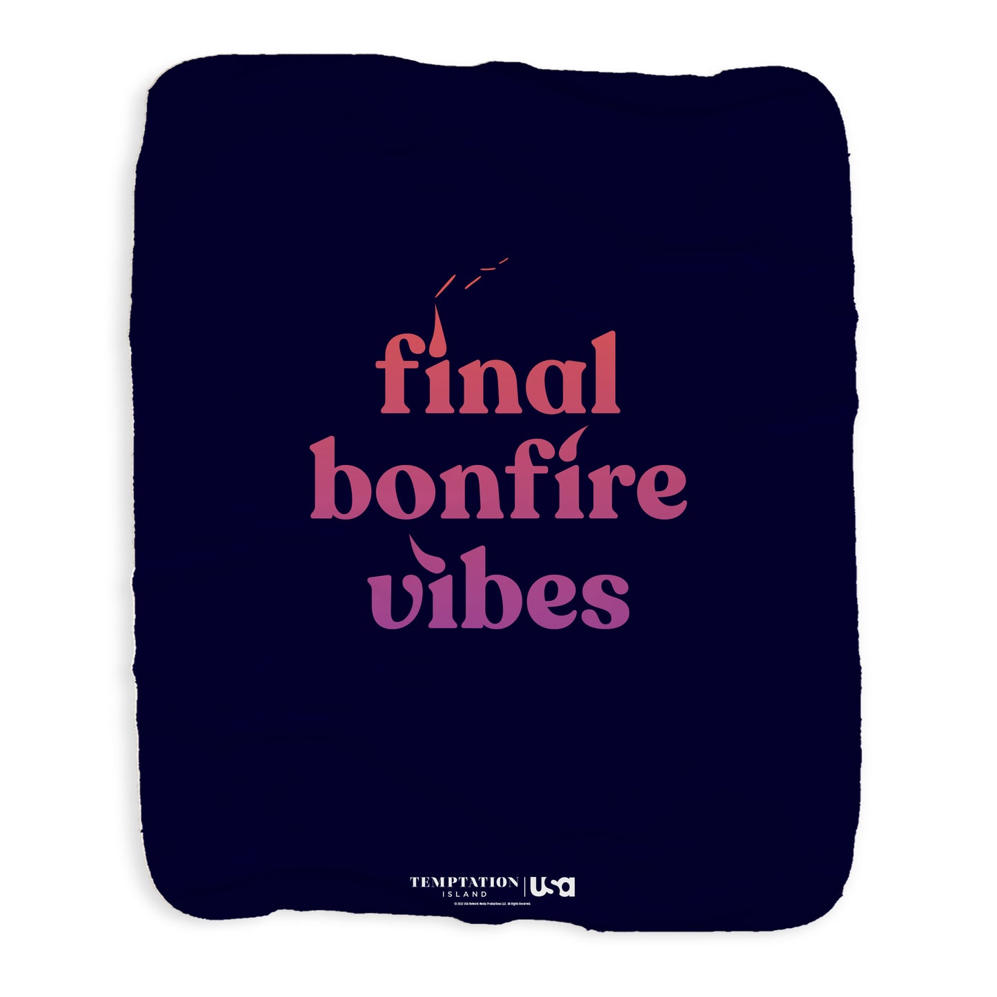 Temptation Island Final Bonfire Vibes Sherpa Blanket