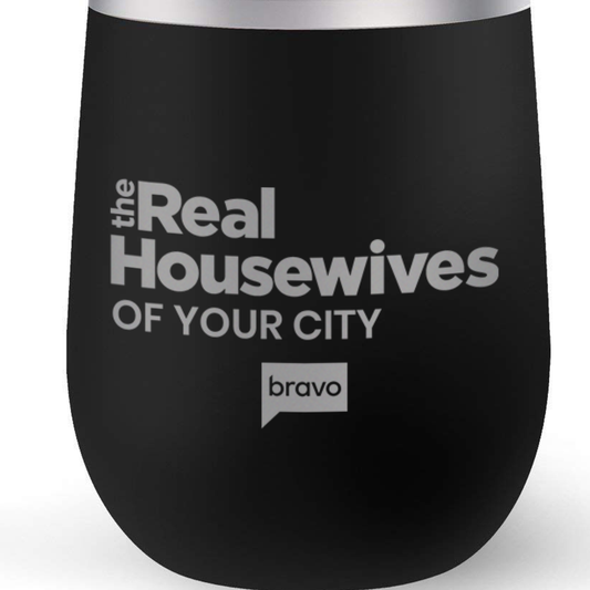 The Real Housewives Gear Personalized Laser Engraved Wine Tumbler with Straw