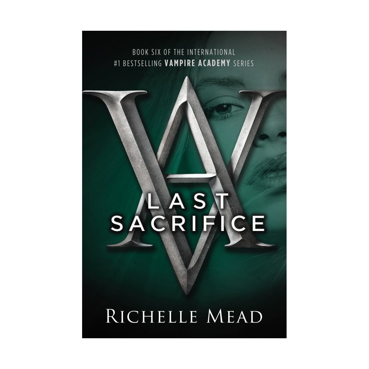 Last Sacrifice : A Vampire Academy Novel