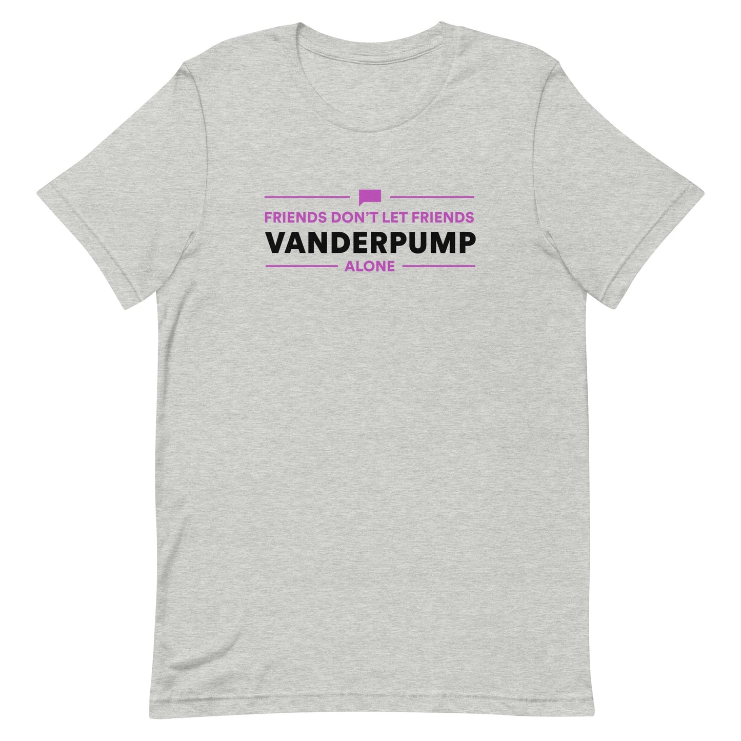 Vanderpump Rules Friends Don't Let Friends Vanderpump Alone Adult T Shirt