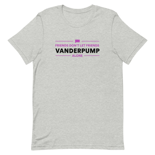 Vanderpump Rules Friends Don't Let Friends Vanderpump Alone Adult T Shirt
