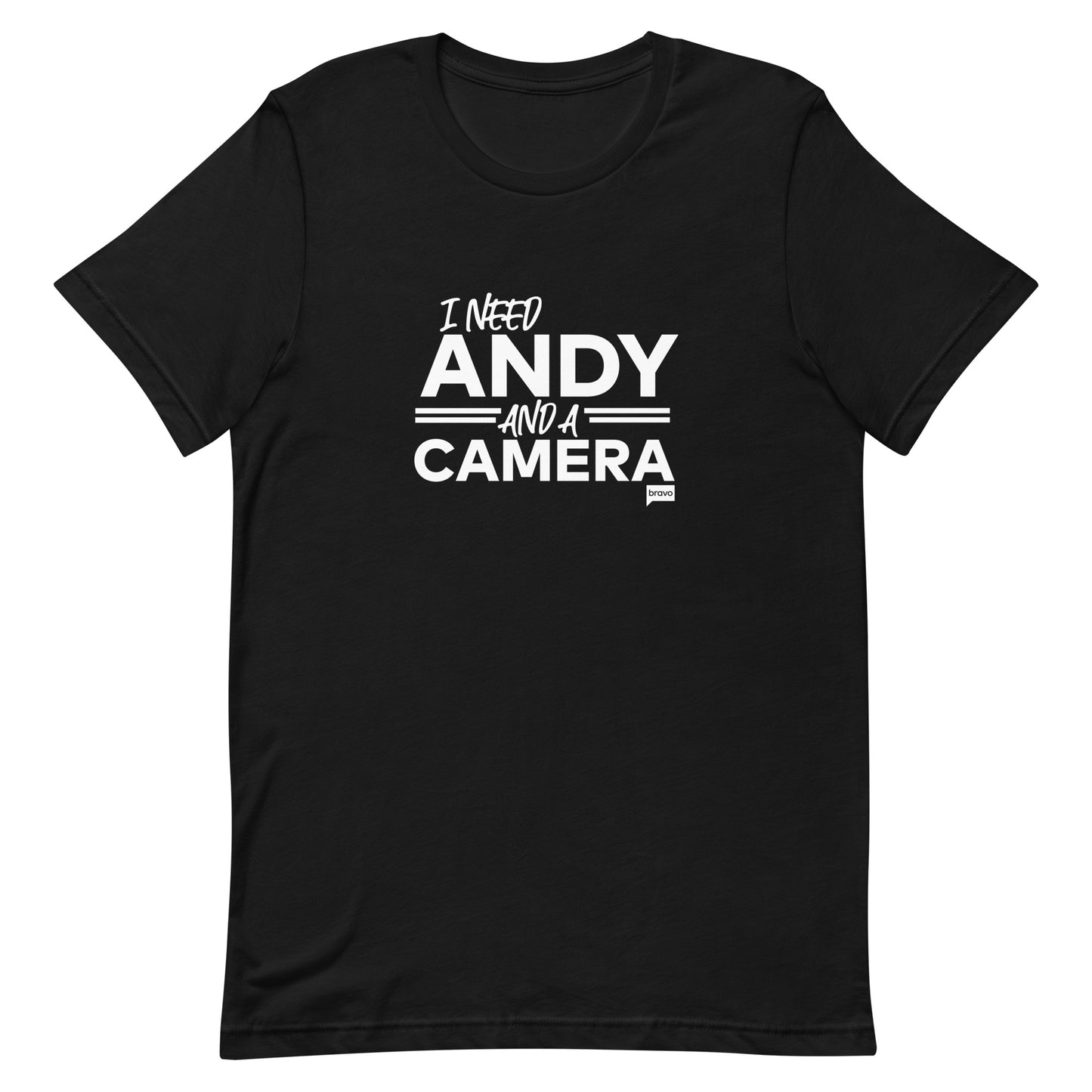 I Need Andy and a Camera T-Shirt