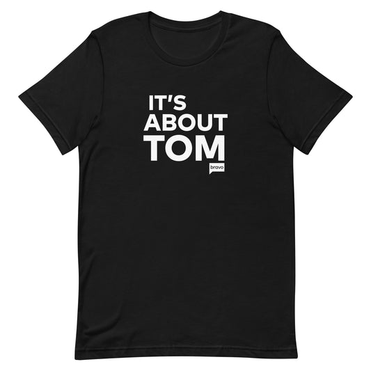 It's About Tom T-Shirt