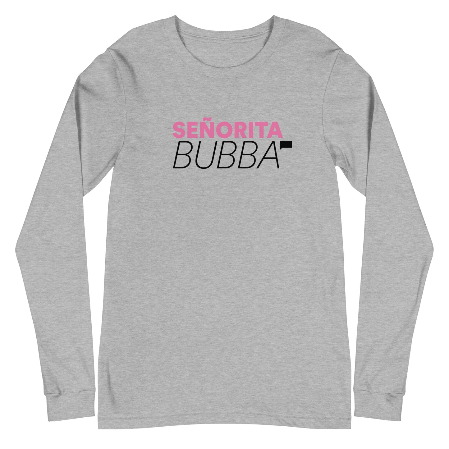 Vanderpump Rules Senorita Bubba Long Sleeve T-Shirt