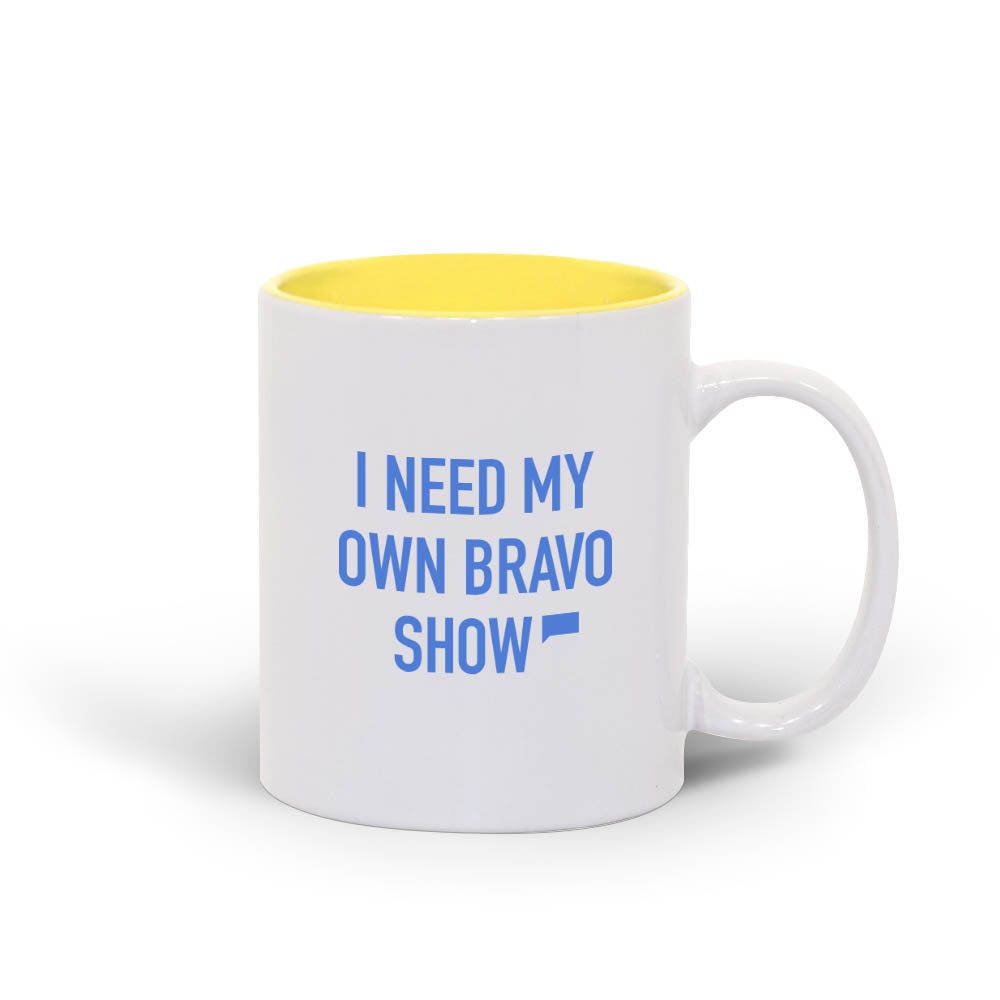 I Need My Own Bravo Show Two-Tone 11oz Mug