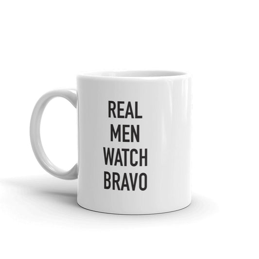 Real Men Watch Bravo White Mug White Mug