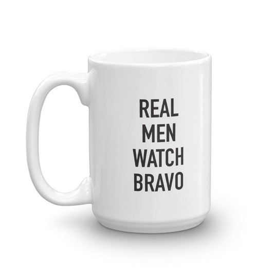 Real Men Watch Bravo White Mug White Mug