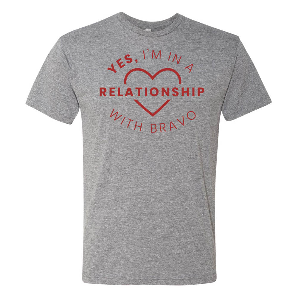 In a Relationship with Bravo Unisex Tri-Blend T-Shirt