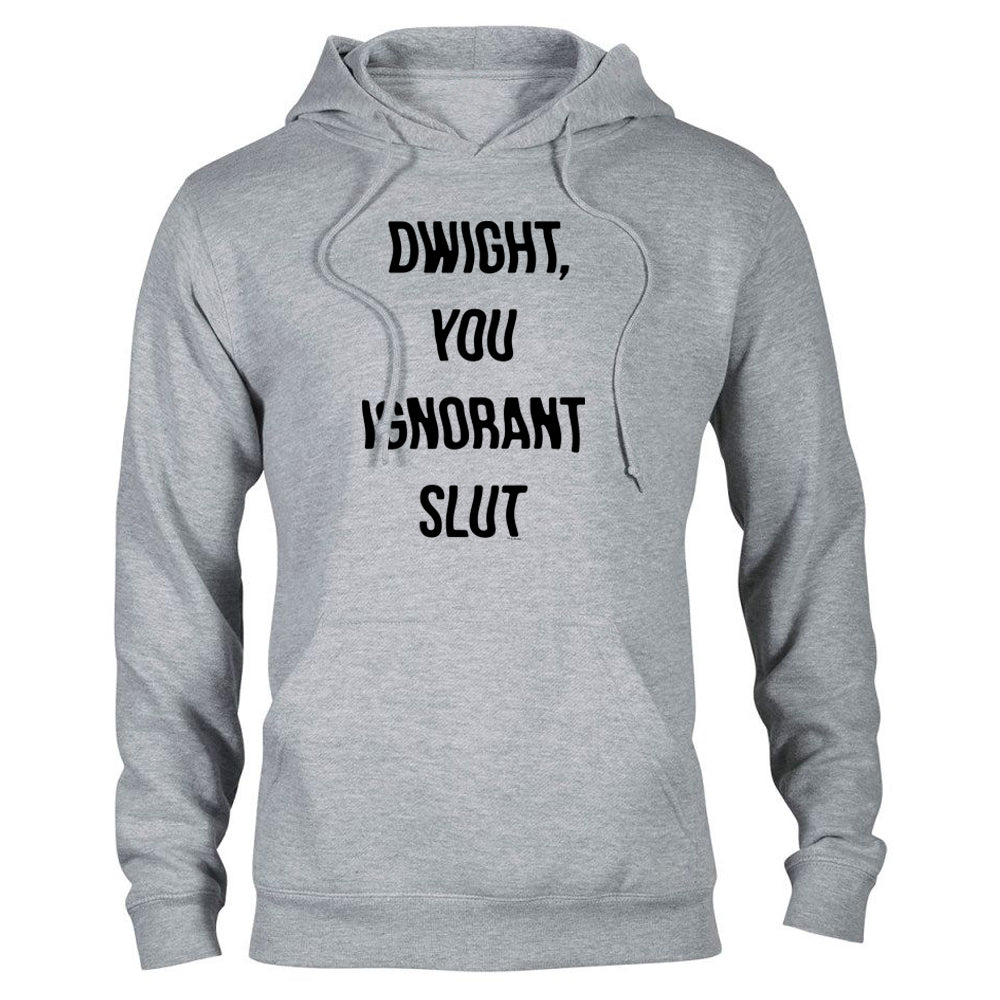 The Office Dwight You Ignorant Slut Hoodie