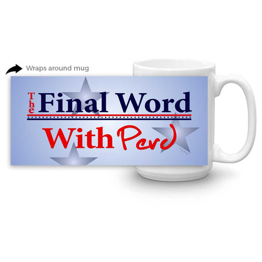 Parks and Recreation The Final Word with Perd White Mug