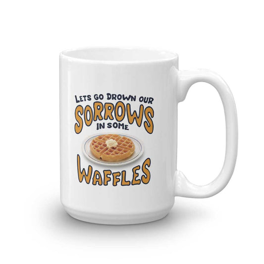 Parks and Recreation Drown Our Sorrows in Some Waffles White Mug