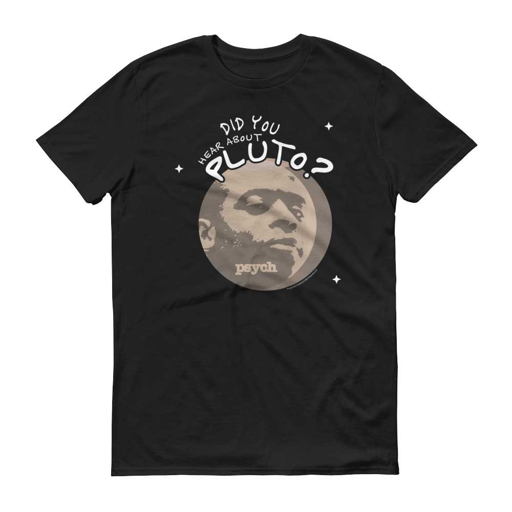 Psych Did You Hear About Pluto? Adult Classic T-Shirt