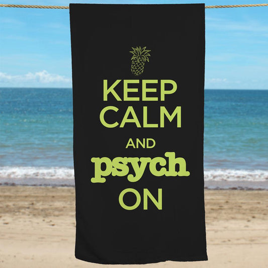 Psych Keep Calm and Psych On Beach Towel