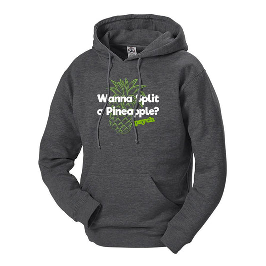 Psych Wanna Split a Pineapple? Fleece Hooded Sweatshirt