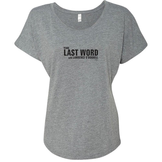 The Last Word with Lawrence O'Donnell Ladies Tri-Blend Dolman T-Shirt