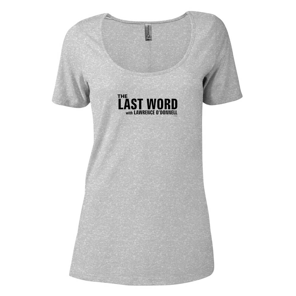 The Last Word with Lawrence O'Donnell Women's Relaxed Scoop Neck T-Shirt