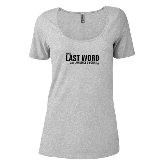 The Last Word with Lawrence O'Donnell Women's Relaxed Scoop Neck T-Shirt