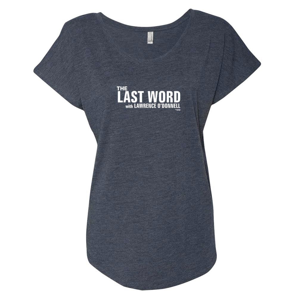 The Last Word with Lawrence O'Donnell Ladies Tri-Blend Dolman T-Shirt