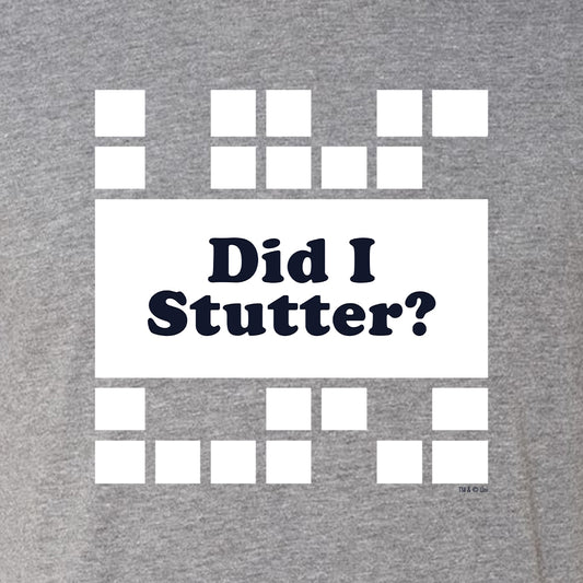 The Office Did I Stutter? Men's Tri-Blend Short Sleeve T-Shirt