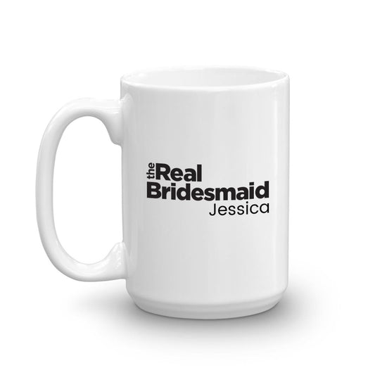 The Real Bridesmaid Personalized 15oz White Mug