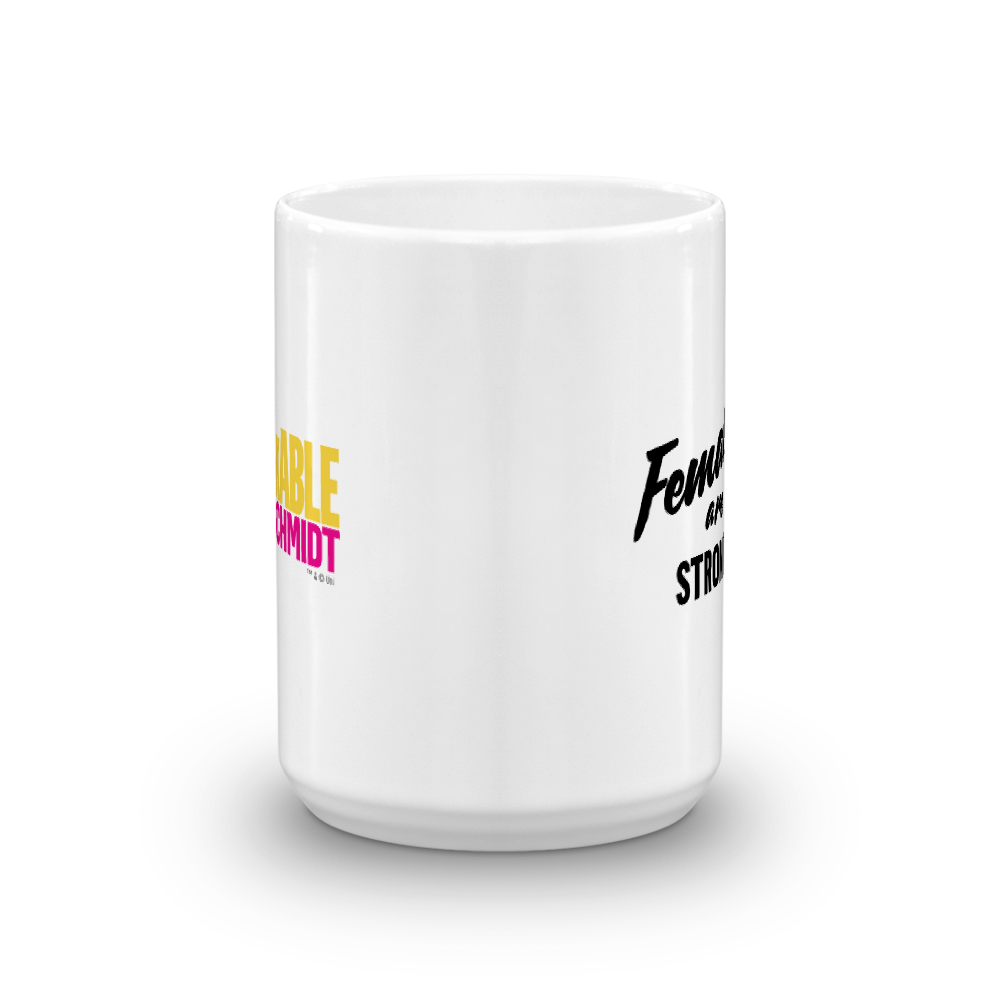 Unbreakable Kimmy Schmidt Females Are Strong as Hell White Mug