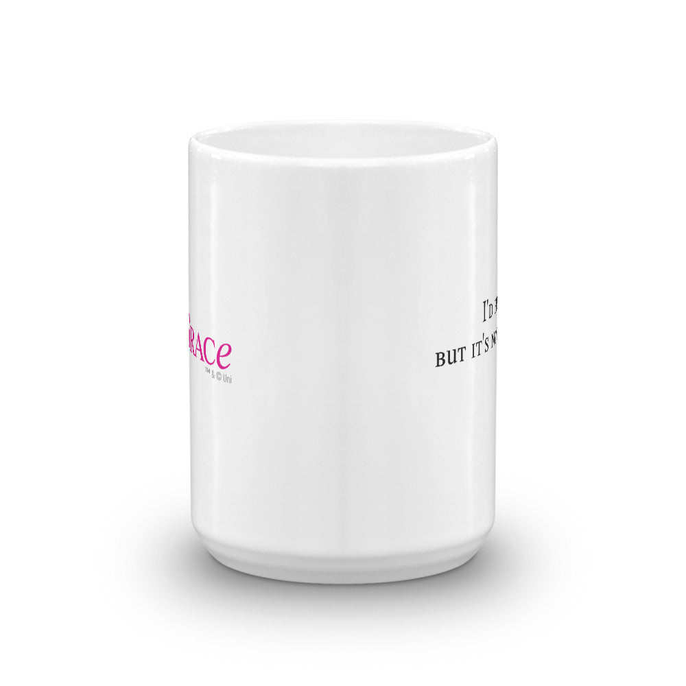 Will & Grace Not My Problem White Mug