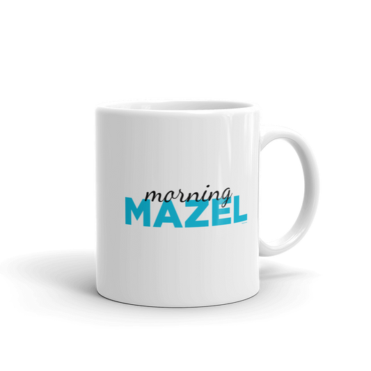 Watch What Happens Live Morning Mazel  White Mug